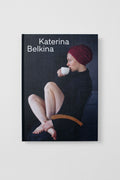 Katerina Belkina, My Work Is My Personal Theatre