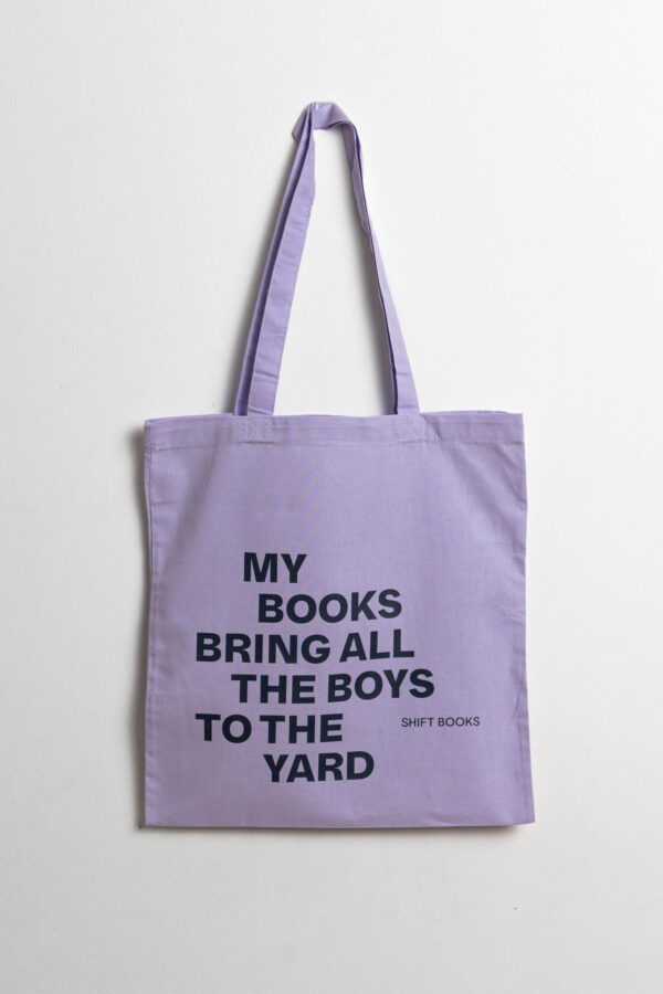 SHIFT BAG, »My books bring all the boys to the yard«